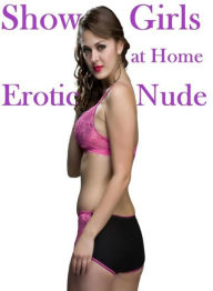 Erotic Nudes Book: Interracial Slut XXX Lesbian Prison Sex Show Girls at Home Erotic Nude ( sex, porn, fetish, bondage, oral, anal, ebony, hentai, dom