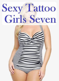 Teen Book: DJ & other Erotic Hot XXX Sexy Tattoo Girls Seven ( sex, porn, fetish, bondage, oral, anal, ebony, hentai, domination, erotic photography,