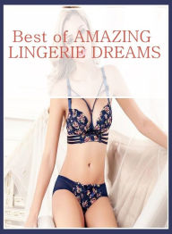 Nude Book: Own Me! Romance Best ofAMAZING LINGERIE DREAMS ( sex, porn, fetish, bondage, oral, anal, ebony, hentai, domination, erotic photography, ero