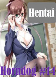Erotic Teen Book: Dungeon Extreme Harry & The High Rollers Hentai Horndog #14 ( sex, porn, fetish, bondage, oral, anal, ebony, hentai, domination, ero