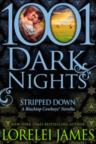 Stripped Down (1001 Dark Nights Series Novella) Lorelei James Author