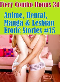 Erotic Romance Book: Interracial Sex Adult Interracial Slut Adult Sex Fiery Combo Bonus 3d Anime, Hentai, Manga & Lesbian Erotic Stories #15 ( sex, po