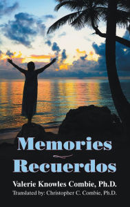 Memories/Recuerdos Valerie Combie Author