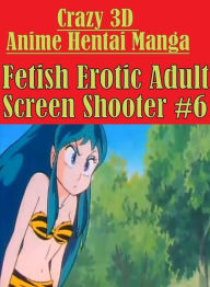 Erotic Domination Book: First Prison Love Bites Nude Crazy 3D Anime Hentai Manga Fetish Erotic Adult Screen Shooter #6 ( sex, porn, fetish, bondage, o