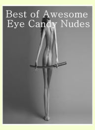 Erotic Book: Bare Ass Naked Women Best ofAwesome Eye Candy Nudes ( sex, porn, fetish, bondage, oral, anal, ebony, hentai, domination, erotic photograp