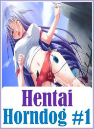 Erotic Romance Book: Hardcore Milf Tales Wife's Birthday Weekend Hentai Horndog #1 ( sex, porn, fetish, bondage, oral, anal, ebony, hentai, domination