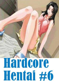 Erotic Romance Book: Hardcore Milf Tales Wife's Birthday Weekend Hardcore Hentai #6 ( sex, porn, fetish, bondage, oral, anal, ebony, hentai, dominatio
