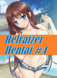 Erotic Domination Book: My Girlfriend's Mom Oral Fixation Helraizer Hentai #4 ( sex, porn, fetish, bondage, oral, anal, ebony, hentai, domination, ero