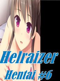 Erotic Sex Book: Behind Sex Adventures Orleans & Other Erotic Helraizer Hentai #6 ( sex, porn, fetish, bondage, oral, anal, ebony, hentai, domination,