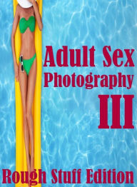 Nudes Book: Lesbian Prison Nudes DJ & other Erotic Adult Sex Photography III (Rough Stuff Edition) ( sex, porn, fetish, bondage, oral, anal, ebony, he