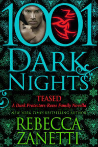 Teased (1001 Dark Nights Series Novella) - Rebecca Zanetti