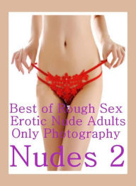 Teen Book: Interracial Slut XXX Steamy Sex XXX Best ofRough Sex Erotic Nude Adults Only Photography Nudes 2 ( sex, porn, fetish, bondage, oral, anal,