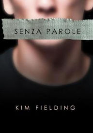 Senza parole - Kim Fielding