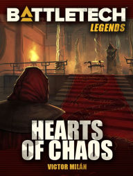 BattleTech Legends: Hearts of Chaos Victor Milán Author