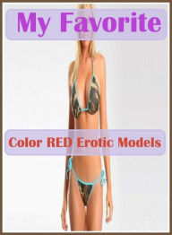 Erotica Photography Book: XXX Teens Beach Watch My Favorite Color RED Erotic Models ( sex, porn, fetish, bondage, oral, anal, ebony, hentai, dominatio