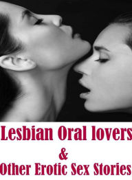 Adult Photography Book: Lesbian Lovers and Erotica Lesbian Oral lovers & Other Erotic Sex Stories ( sex, porn, fetish, bondage, oral, anal, ebony, hen