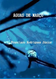 Aguas De Marco Francisco Rodrigues Junior Author