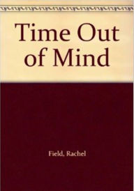 Time Out Of Mind Rachel Field Field Author