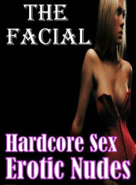 Erotic Sex Book: Interracial Hardcore Twice The Facial ( Hardcore Sex Erotic Nudes) ( sex, porn, fetish, bondage, oral, anal, ebony, hentai, dominatio