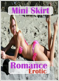 Erotica Book: Hot Wife Making Gets Oral And Anal Best Mini Skirt Romance Erotic ( sex, porn, fetish, bondage, oral, anal, ebony, hentai, domination, e