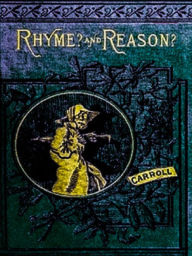 Rhyme And Reason - Lewis Carroll