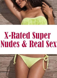Erotic Teen Book: My Girlfriend's a Open Up! Sex X-Rated Super Nudes & Real Sex ( sex, porn, fetish, bondage, oral, anal, ebony, hentai, domination, e