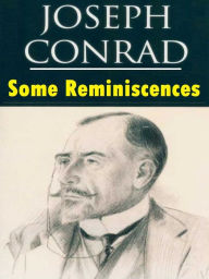 Some Reminiscences - Joseph Conrad