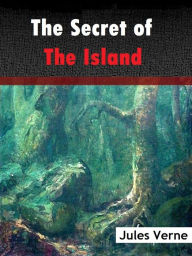 The Secret of the Island - Jules Verne