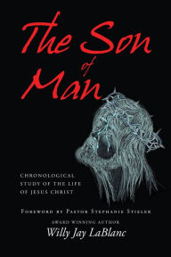 The Son of Man - Willy Jay LaBlanc