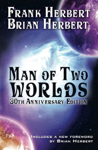 Man of Two Worlds (30th Anniversary Edition) Frank Herbert Author