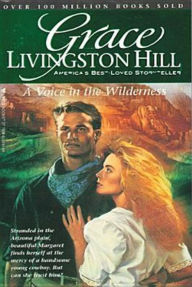 A Voice in the Wilderness - Grace Livingston Hill