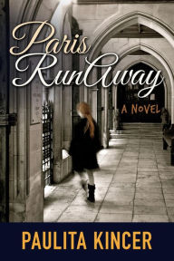 Paris Runaway - Paulita Kincer