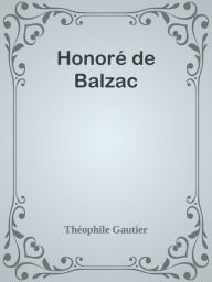 Honore de Balzac Theophile Gautier Author