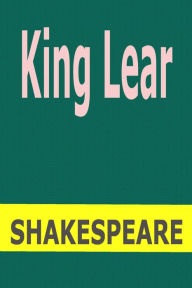 King Lear by William Shakespeare William Shakespeare Author