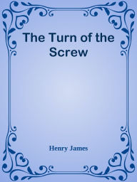 The Turn of the Screw - Henry James