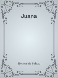 Juana - Honore de Balzac