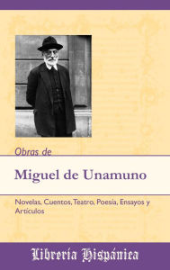 Obras de Miguel de Unamuno - Miguel de Unamuno