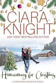 Homecoming for Christmas Ciara Knight Author