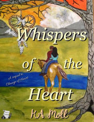 Whispers of the Heart KA Moll Author