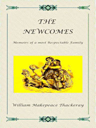 William Makepeace Thackeray The Newcomes - William Makepeace Thackeray