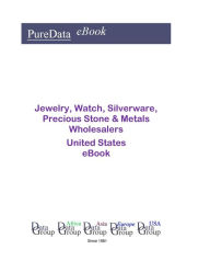 Jewelry, Watch, Silverware, Precious Stone & Metals Wholesalers United States Editorial DataGroup USA Editor