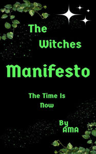 The Witches Manifesto: The Time is Now Ama Author