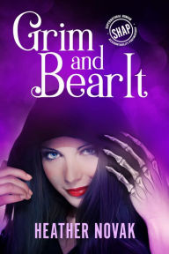 Grim and Bear It Heather Novak Author