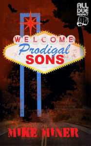 Prodigal Sons Mike Miner Author
