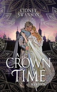 A Crown in Time: A Time Travel Romance Cidney Swanson Author