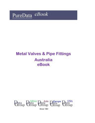 Metal Valves & Pipe Fittings in Australia Editorial DataGroup Oceania Author