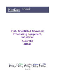 Fish, Shellfish & Seaweed Processing Equipment, Industrial in Australia Editorial DataGroup Oceania Author