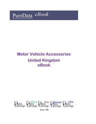 Motor Vehicle Accessories in the United Kingdom Editorial DataGroup UK Author