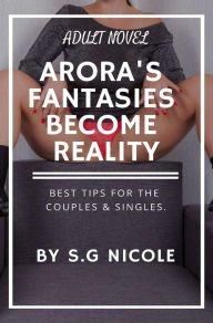 Arora's Fantasies Become Reality S.G Nicole Author
