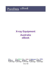X-ray Equipment in Australia Editorial DataGroup Oceania Author